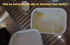 Sommerbutter: eine Butter die im Sommer streichfähig bleibt und nicht weg läuft