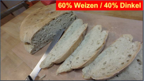 Backen: Brot mit 60% Weizenmehl 40% Dinkelmehl
